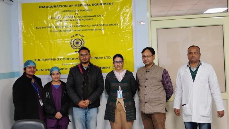 शिपिंग कॉरपोरेशन ऑफ इंडिया ने गोपेश्वर और कर्णप्रयाग अस्पताल को आधुनिक चिकित्सा उपकरणों की दी सौगात