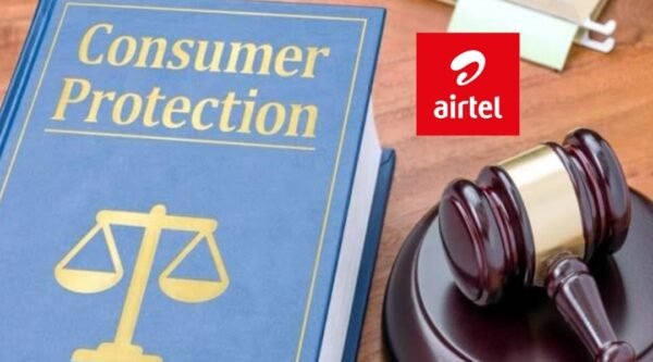 कंज्यूमर कोर्ट का बड़ा फैसला : एयरटेल कंपनी और डिस्ट्रीब्यूटर को अतिरिक्त वसूली के मामले में ग्राहक को 30 हजार रुपये मुआवजा देने के आदेश