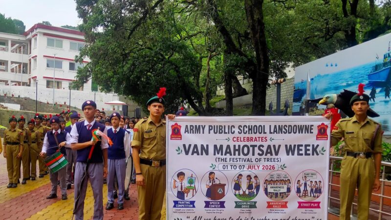 आर्मी पब्लिक स्कूल लैंसडाउन में वन महोत्सव सप्ताह के अंतर्गत पर्यावरण संरक्षण एवं जन-जागरूकता कार्यक्रमों का आयोजन
